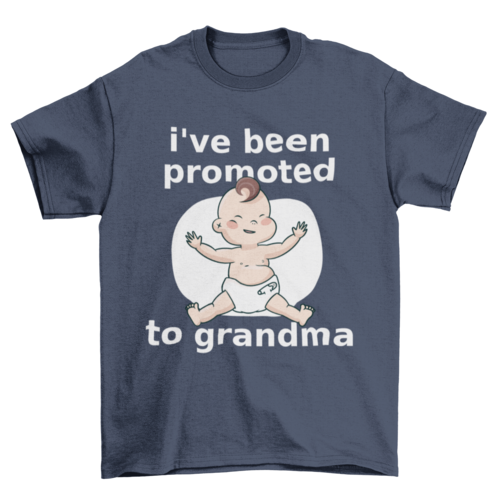 Cute Funny Baby grandma quote "I've been promoted to grandma" Quotes &