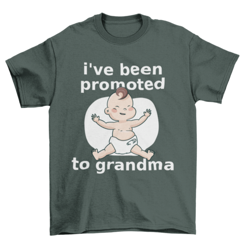 Cute Funny Baby grandma quote "I've been promoted to grandma" Quotes &