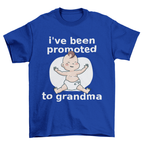 Cute Funny Baby grandma quote "I've been promoted to grandma" Quotes &