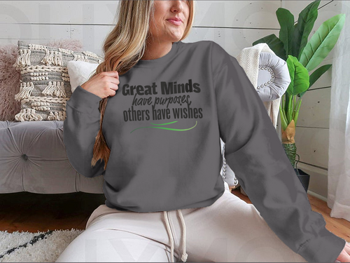 Great Minds Have Purposes Others Have Wishes Inspirational And