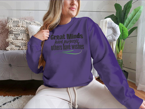 Great Minds Have Purposes Others Have Wishes Inspirational And