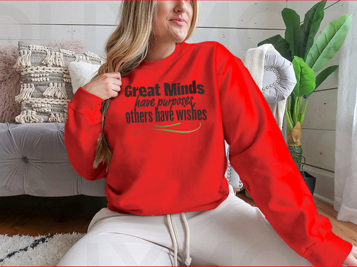 Great Minds Have Purposes Others Have Wishes Inspirational And