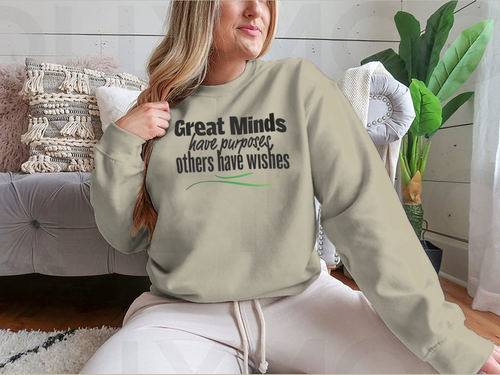 Great Minds Have Purposes Others Have Wishes Inspirational And