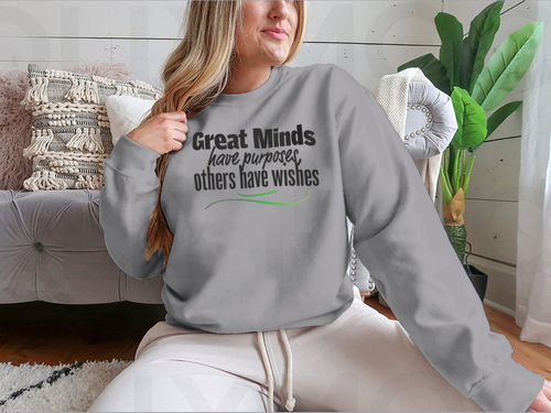 Great Minds Have Purposes Others Have Wishes Inspirational And