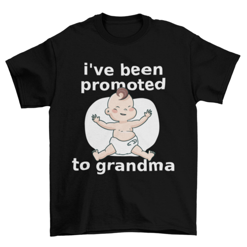 Cute Funny Baby grandma quote "I've been promoted to grandma" Quotes &
