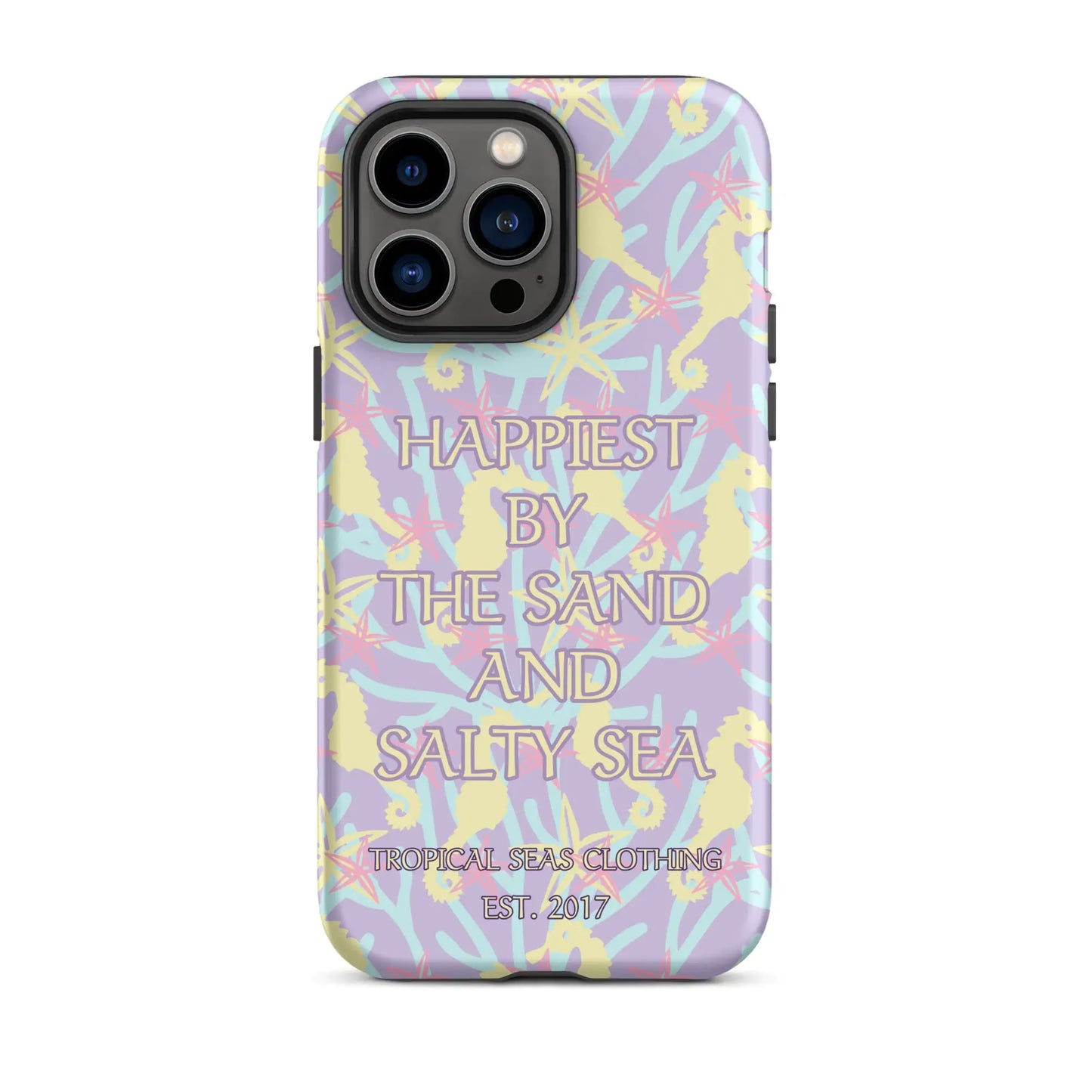 Happiest By the Sand and Salty Sea Tough Case for iPhone®