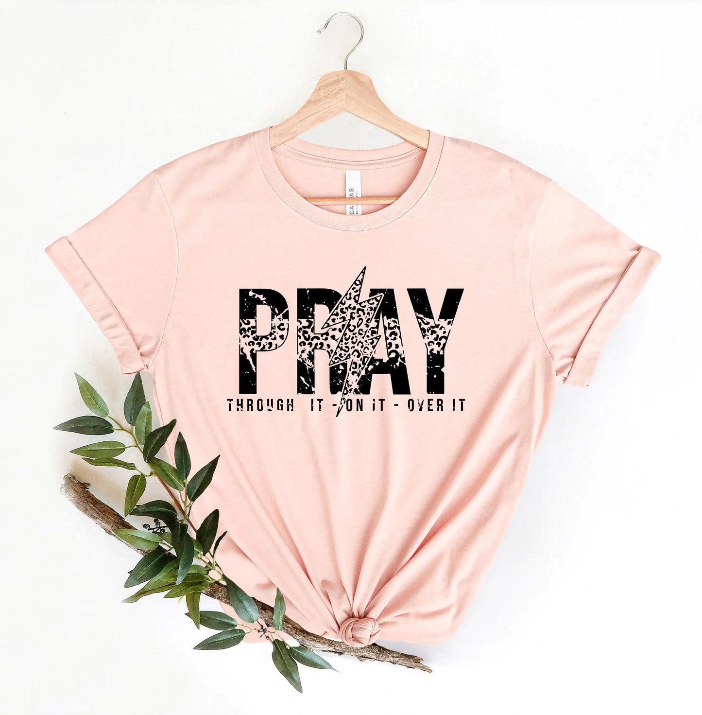 Pray Through It On It Over It T-Shirt